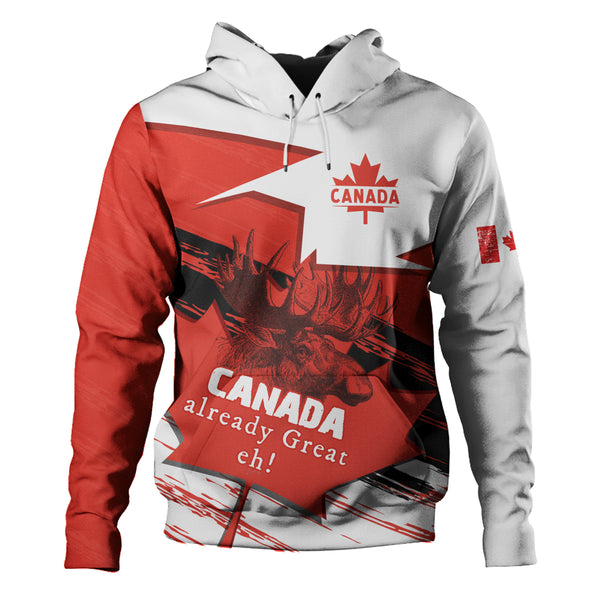 Canada Hoodie Canada Already Great, Eh!