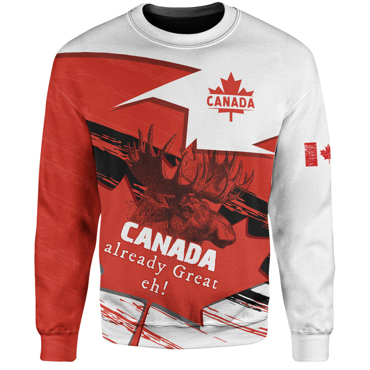 Canada Sweatshirt Canada Already Great, Eh!